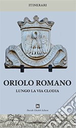 Oriolo Romano lungo la via Clodia