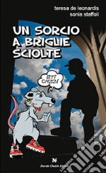 Un sorcio a briglie sciolte