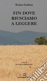 Fin dove riusciamo a leggere libro