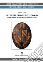 Nel nome di dio e del popolo. Risorgimento e devozione nel Castrense