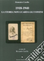 1918-1940 la storia non guarda gli uomini libro