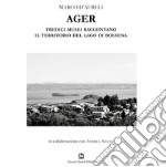 Ager. Tredici musei raccontano il territorio del lago di Bolsena libro