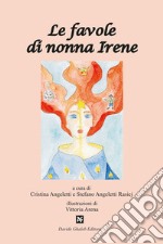 Le favole di nonna Irene libro