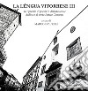 La léngua vitorbese. 3° premio di poesia in dialetto locale dedicato al poeta Edilio Mecarini libro