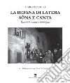 La befana di Latera sòna e canta. Racconti, suoni e immagini libro di D'Aureli Marco