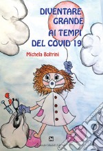 Diventare grandi ai tempi del Covid 19 libro