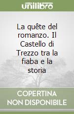 La quête del romanzo. Il Castello di Trezzo tra la fiaba e la storia