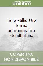 La postilla. Una forma autobiografica stendhaliana