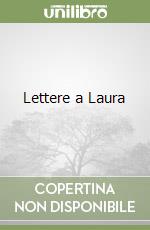 Lettere a Laura libro