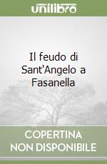 Il feudo di Sant'Angelo a Fasanella