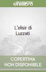 L'elisir di Luzzati libro