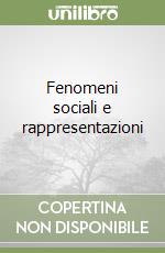 Fenomeni sociali e rappresentazioni