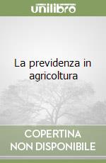 La previdenza in agricoltura libro