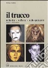 Il trucco nella vita, nell'arte, nello spettacolo. Vol. 2 libro