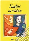 L'inglese in estetica libro