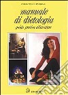 Manuale di dietologia. Guida pratica alimentare libro di De Pasquale Costantino