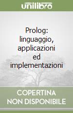 Prolog: linguaggio, applicazioni ed implementazioni