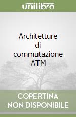 Architetture di commutazione ATM libro