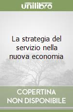 La strategia del servizio nella nuova economia