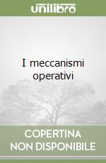 I meccanismi operativi libro