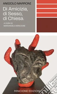 Di amicizia, di sesso, di chiesa libro
