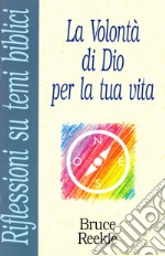 La volontà di Dio per la tua vita libro