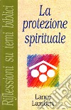 La protezione spirituale libro