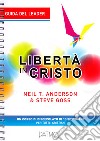 Libertà in Cristo. Guida del leader libro