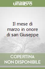 Il mese di marzo in onore di san Giuseppe