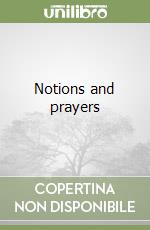 Notions and prayers libro