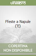 Ffeste a Napule ('E) libro