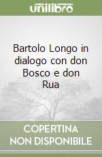 Bartolo Longo in dialogo con don Bosco e don Rua