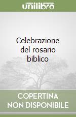 Celebrazione del rosario biblico