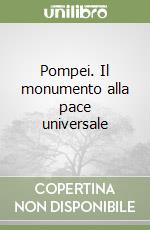 Pompei. Il monumento alla pace universale