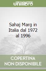 Sahaj Marg in Italia dal 1972 al 1996 libro