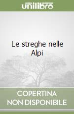 Le streghe nelle Alpi libro