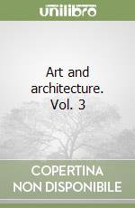 Art and architecture. Vol. 3 libro