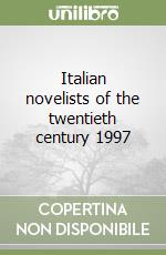 Italian novelists of the twentieth century 1997 libro