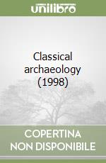 Classical archaeology (1998) libro