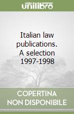 Italian law publications. A selection 1997-1998 libro