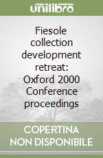 Fiesole collection development retreat: Oxford 2000 Conference proceedings libro