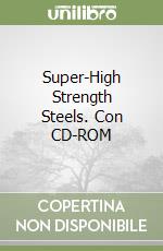 Super-High Strength Steels. Con CD-ROM libro