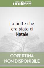 La notte che era stata di Natale libro