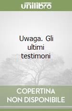 Uwaga. Gli ultimi testimoni libro