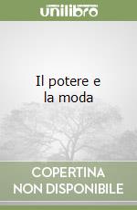Il potere e la moda