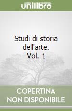 Studi di storia dell'arte. Vol. 1 libro