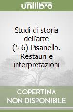 Studi di storia dell'arte (5-6)-Pisanello. Restauri e interpretazioni libro