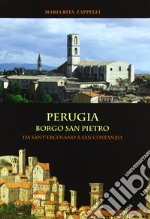 Perugia. Borgo San Pietro: da Sant'Ercolano a San costanzo libro