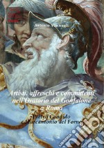 Artisti, affreschi e committenti nell'Oratorio del Gonfalone a Roma. Pietro Candido e Marcantonio del Forno