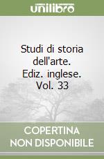 Studi di storia dell'arte. Ediz. inglese. Vol. 33 libro